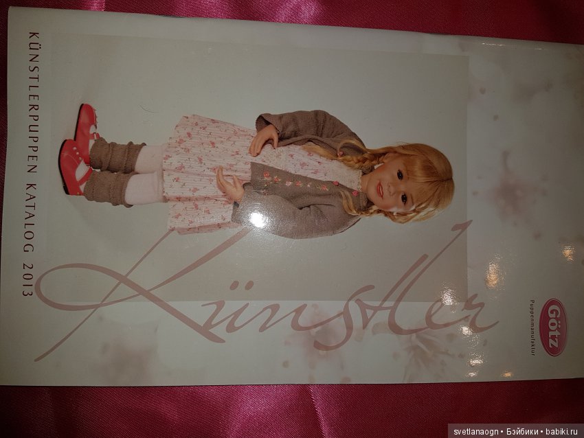 Мини Каталог кукол Gotz 2013 года от таких известных мастеров как Hildegard Gunzel , Sissel Bjorstad Skille, Bettine Klemm