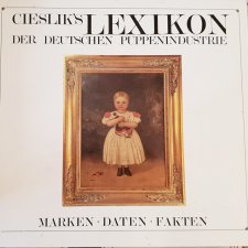 Цизлики, легендарные Цизлики или Сieslik's Lexikon Der Deutschen Puppenindustrie, часть 2