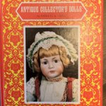 Книга об антикварных куклах Antique Collectors Dolls, Patricia R. Smith, 1975