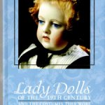 Lady Dolls OF THE 19TH  CENTURY AND THE COSTUMES THEY WORE