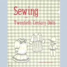 Sewing for Twentieth Century Dolls, 1986, PDFформат Sewing for Twentieth Century Dolls, 1986, PDFформат