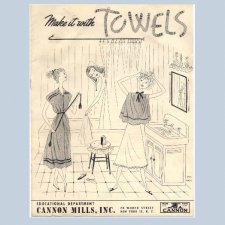 Make it with Towels by Cannon Mills, 1940-1950