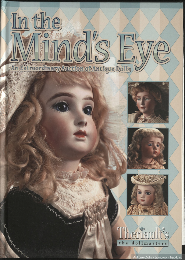 Каталог аукциона In The Mind's Eye. An Extraordinary Auction of Antique Dolls