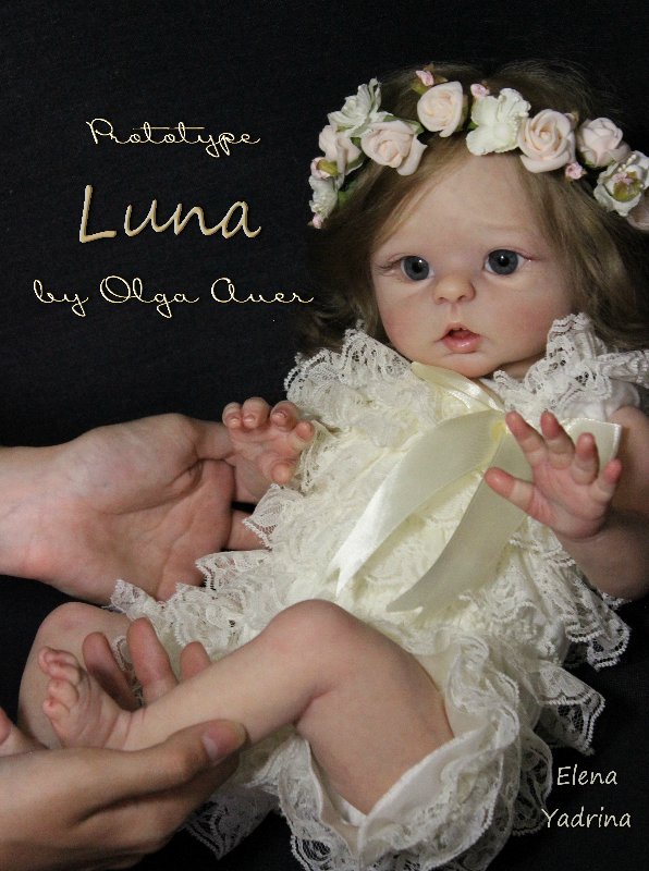 Моя Луна. Прототип Luna by Olga Auer. Куклы реборн Елены Ядриной